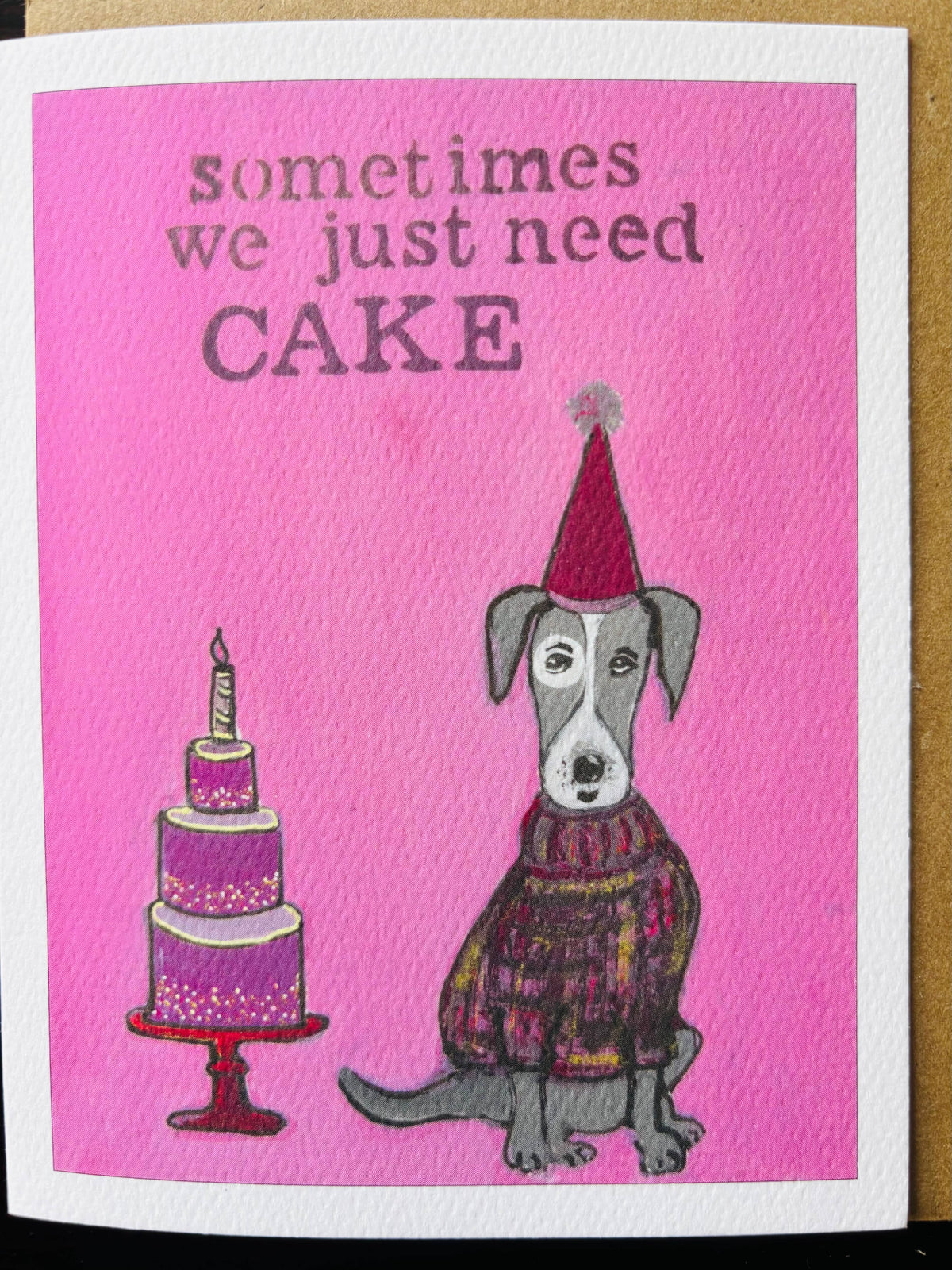Cake! Sometimes we just need cake pink birthday dog card