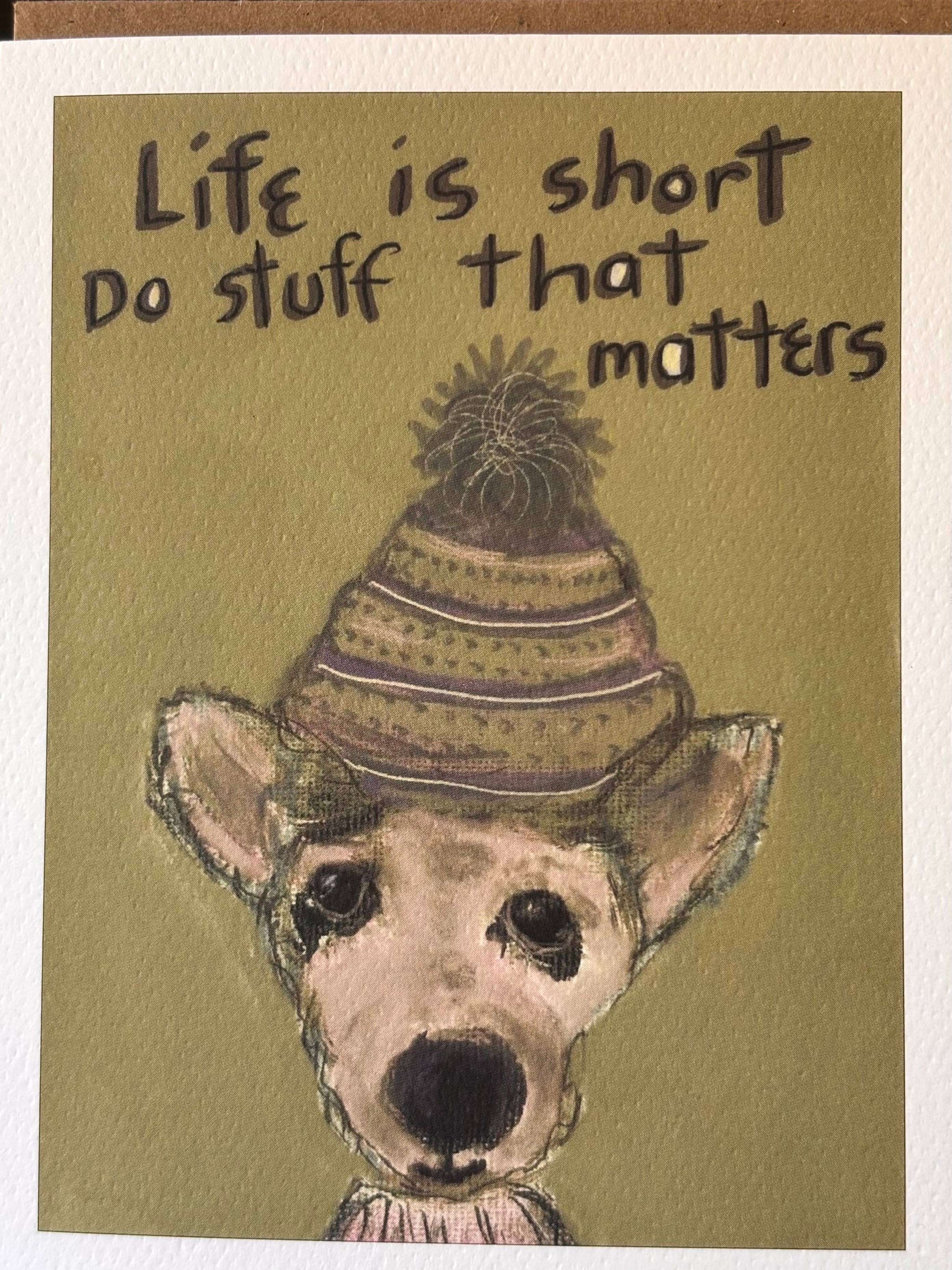 Life is Short Do Stuff That Matters chihuahua hat dog card