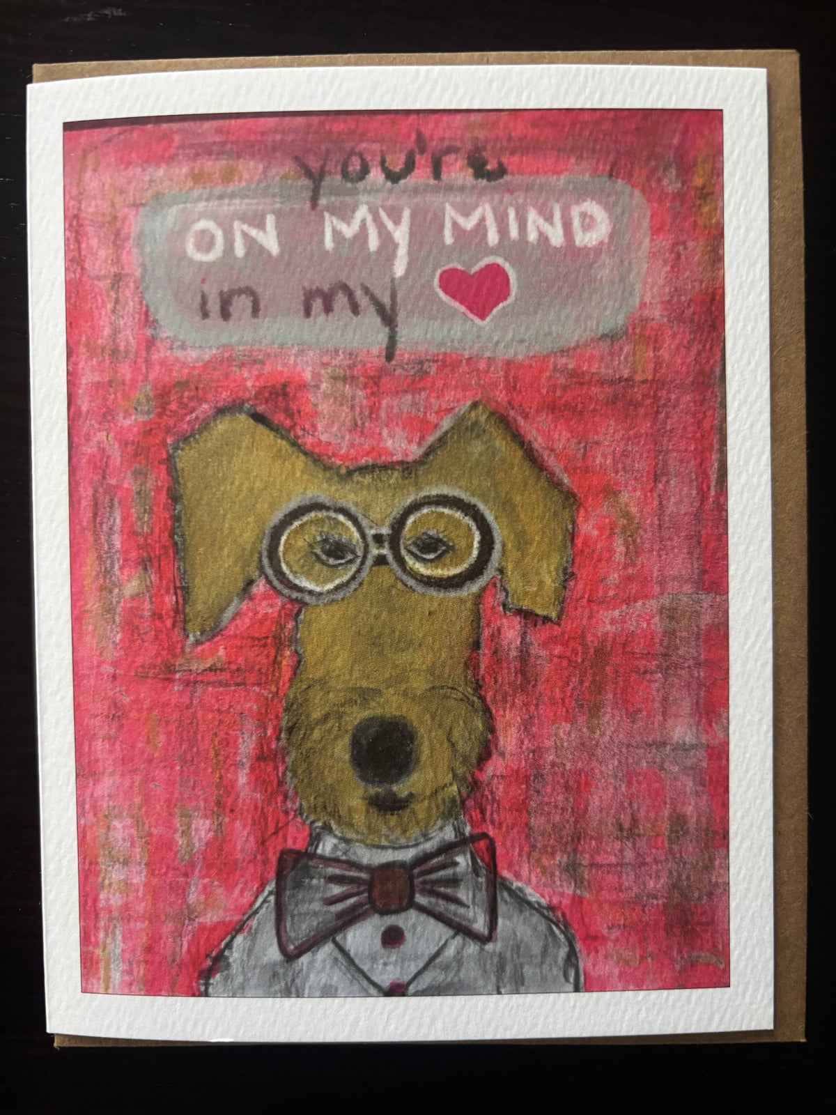 On My Mind in My ❤️ stylish terrier in glasses dog card