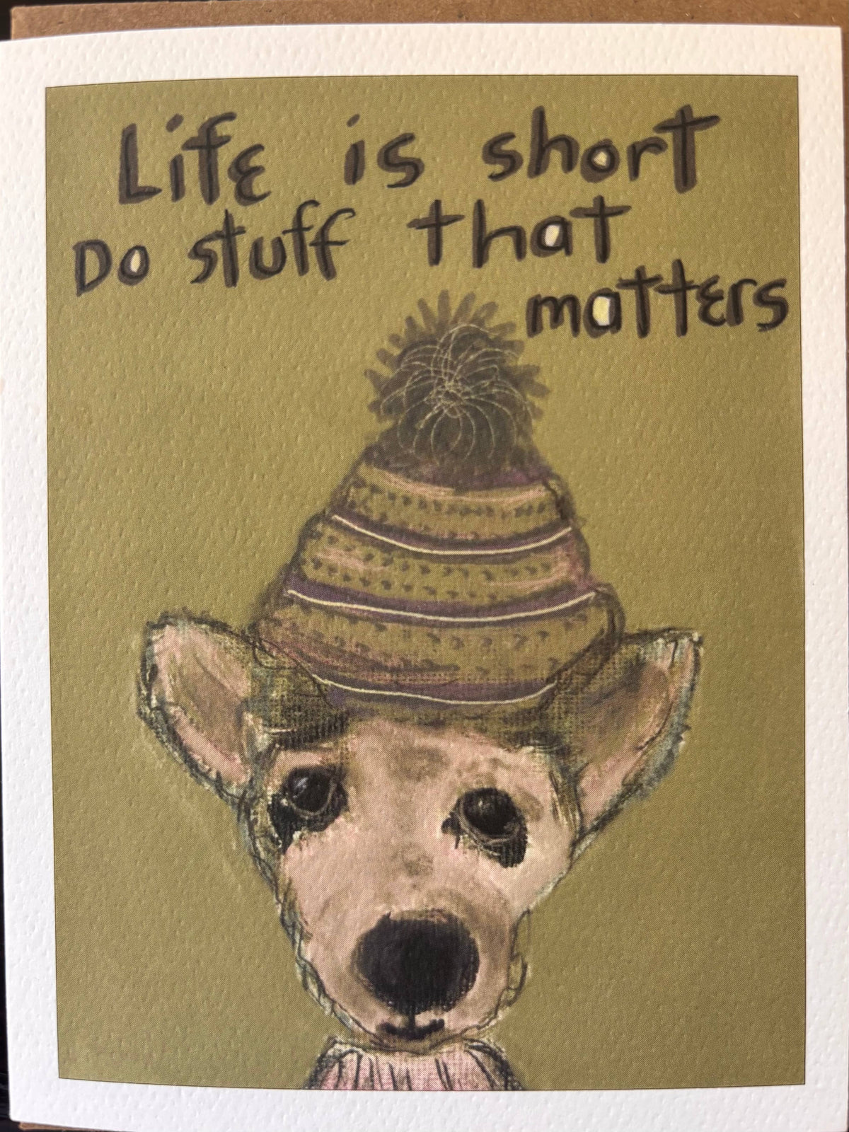 Life is Short Do Stuff That Matters chihuahua hat dog card