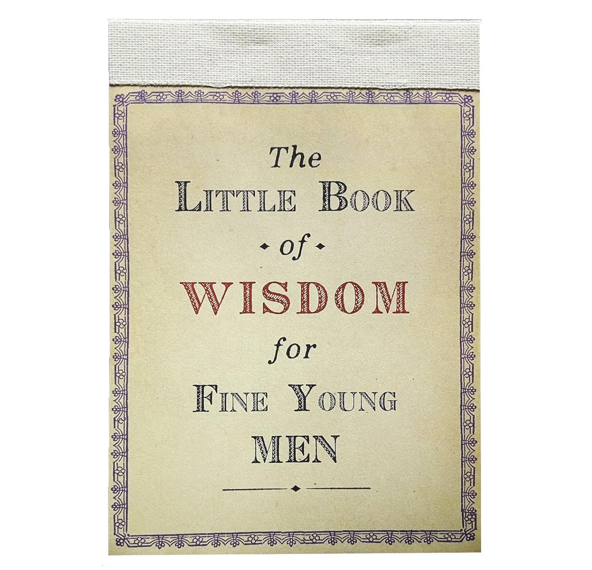 The Little Book of Wisdom for Fine Young Men