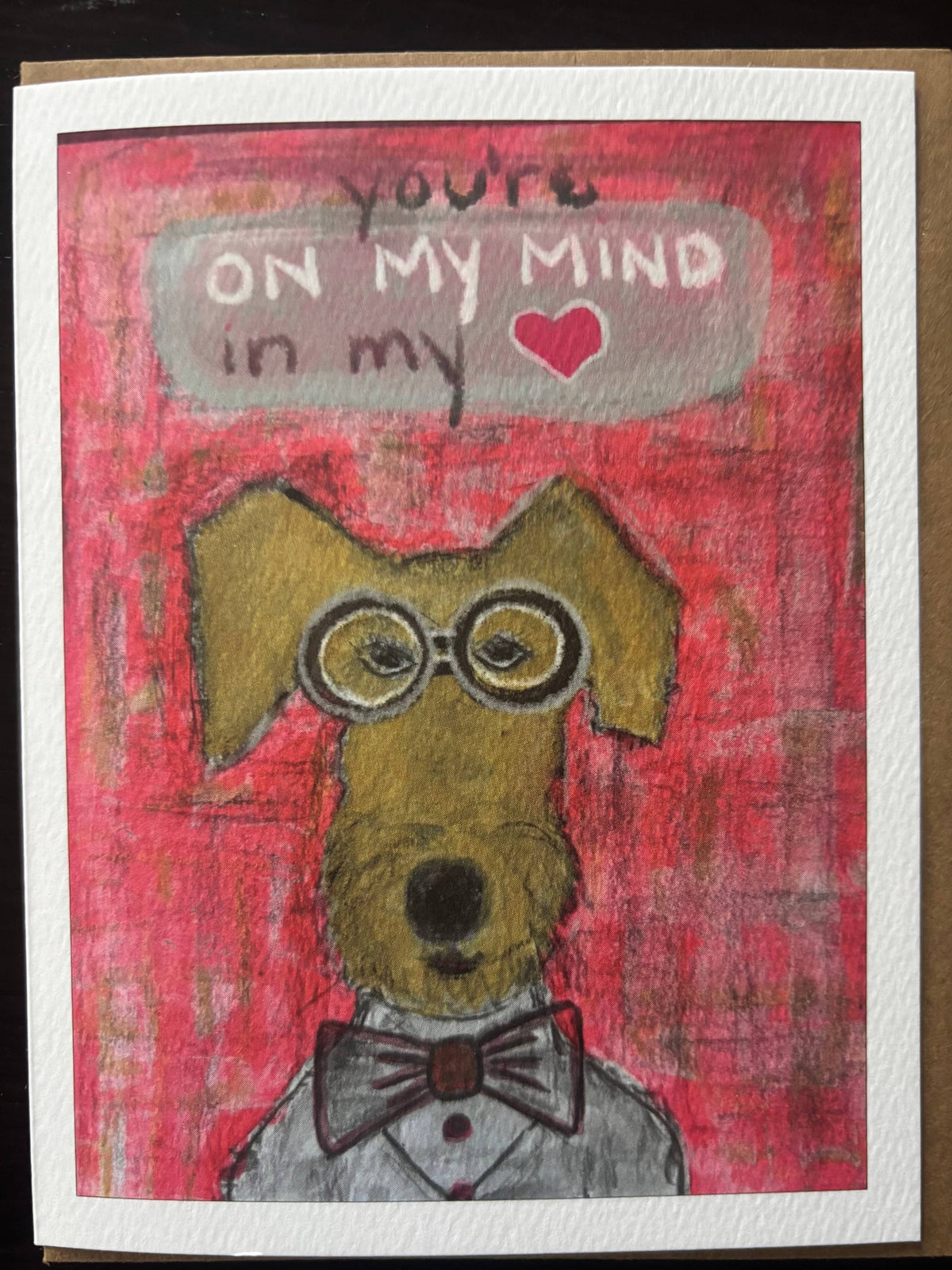On My Mind in My ❤️ stylish terrier in glasses dog card