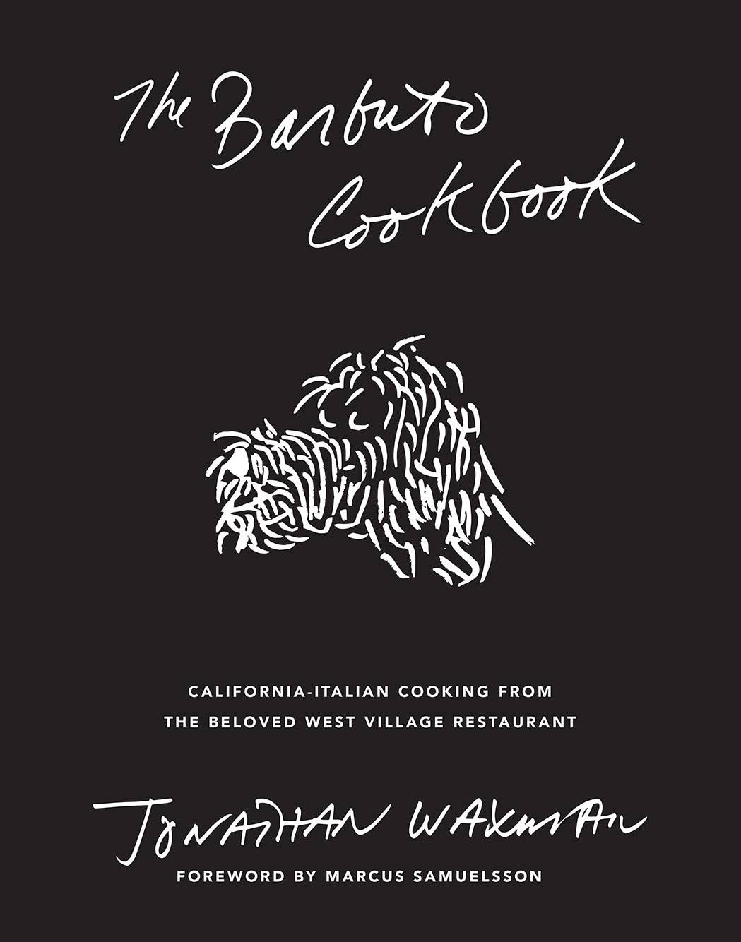 The Barbuto Cookbook: California-Italian Cooking from the