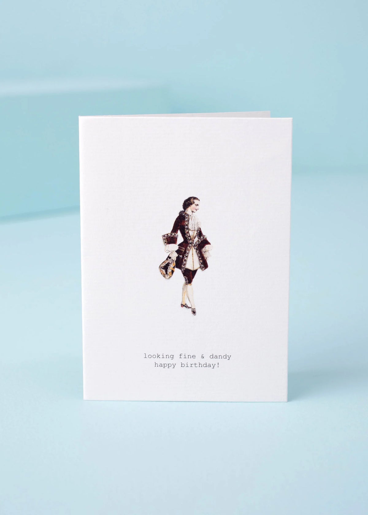 Looking Fine and Dandy Greeting Card
